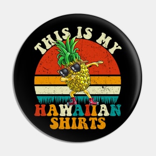 Dabbing Pineapple This Is My Hawaiian Pin