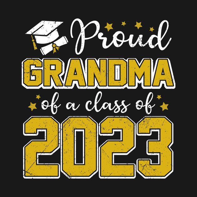 Proud Grandma of Class of 2023 Graduate Senior Graduation by ElisamaAmarezw