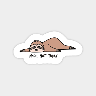 Nope. Not today, lazy sloth Magnet