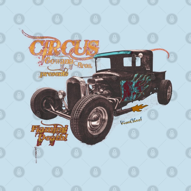 Circus Gowana Bros Rat Rod T-Shirt by vivachas