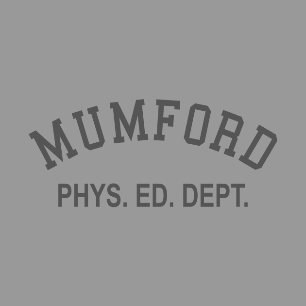 Mumford Phys Ed Dept by dumbshirts