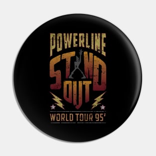 Powerline stand out world tour 95 Pin