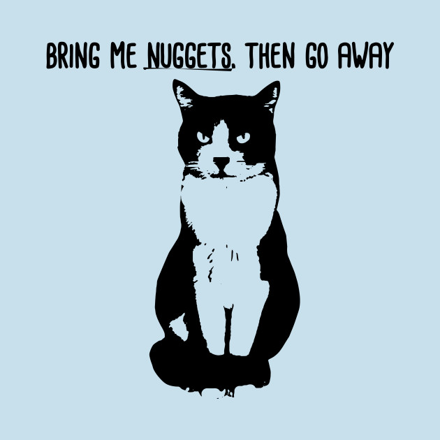 Disover Bring me nuggets Cat - Cat - T-Shirt