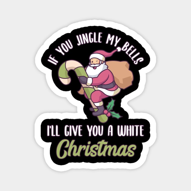 Naughty Santa Claus Christmas Gift | Jingle my Bells Magnet by MGO Design