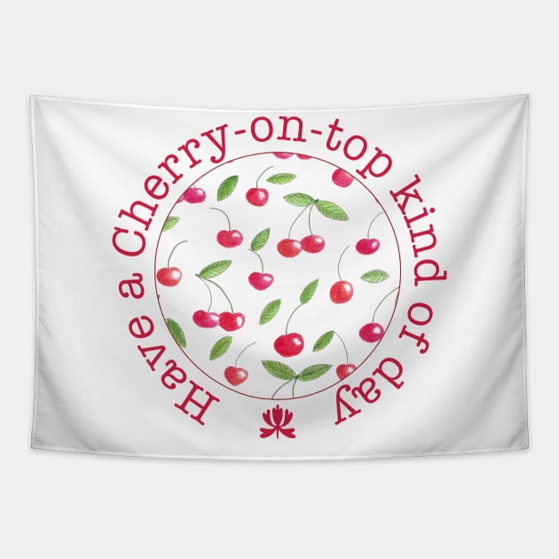 Have a cherry on top kind of day Tapestry by Home Cyn Home 