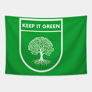 Keep ti green Tapestry