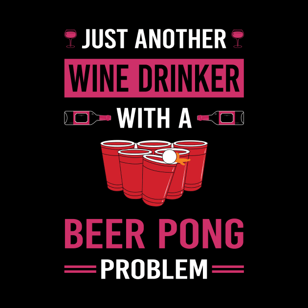 Wine Drinker Beer Pong by Good Day