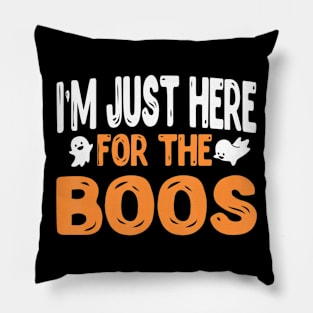 I'm Just Here For He Boss Halloween Pillow