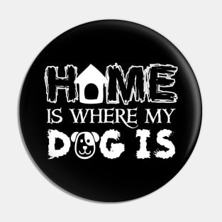 Home is Where My Dog is Black Pin