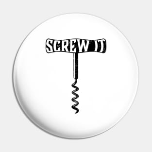 Screw It Pin