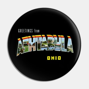 Greetings from Ashtabula Ohio Pin