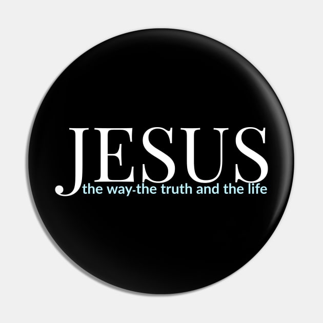 Jesus The Way The Truth And The Life Pin by Happy - Design