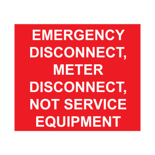 Emergency Disconnect, Meter Disconnect, Not Service Equipment T-Shirt