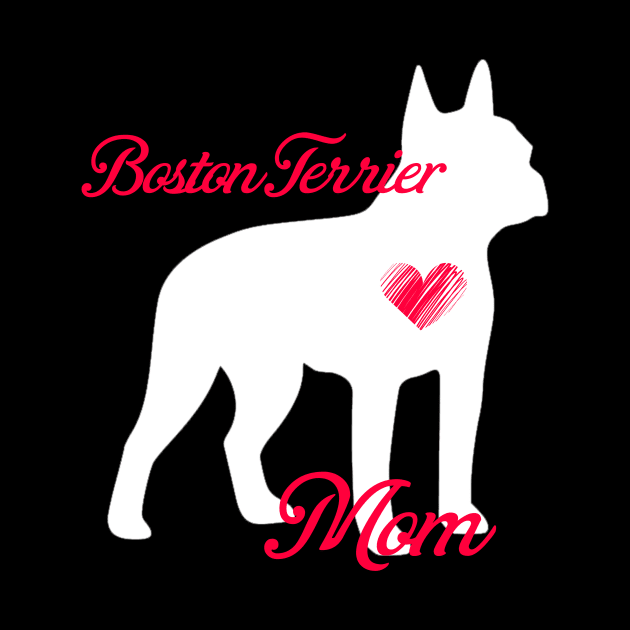 Boston terrier mom   cute mother's day t shirt for dog lovers by jrgenbode