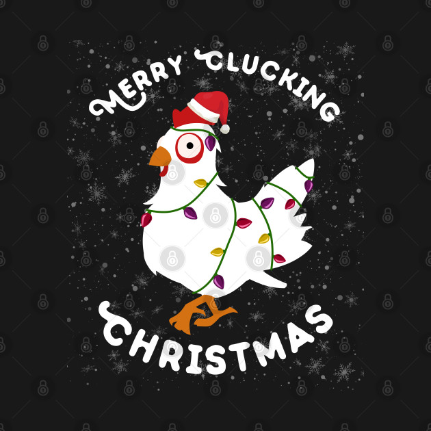 Disover Merry Clucking Christmas - Chicken Christmas - T-Shirt