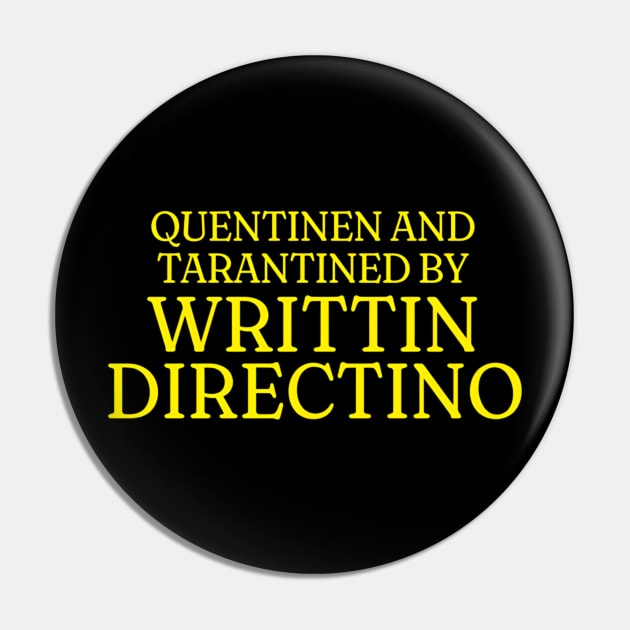 Quentinen and tarantinted by writtin directino shirt, Funny Meme Shirt, Oddly Specific Shirt, Y2K 2000's Shirt, Parody Shirt, Gift Shirt Pin by L3GENDS