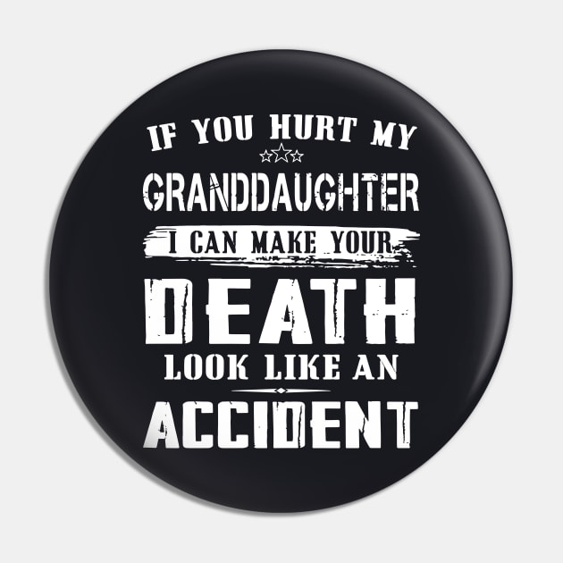 If You Hurt My Granddaughter I Can Make Your Death Look Like An Accident Daughter Pin by erbedingsanchez