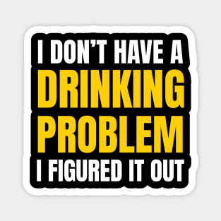 DRINKING HUMOR Magnet