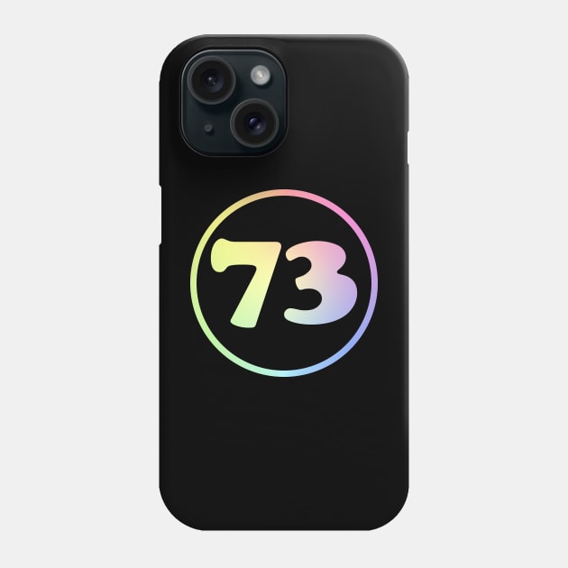 73 - The Best Number Phone Case by ScienceCorner