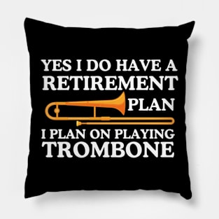 Trombone Retirement Plan Pillow