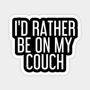 I'd Rather Be On My Couch Funny Potato Lazy Gift Magnet