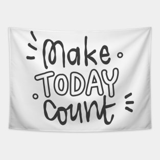 Make today count Tapestry