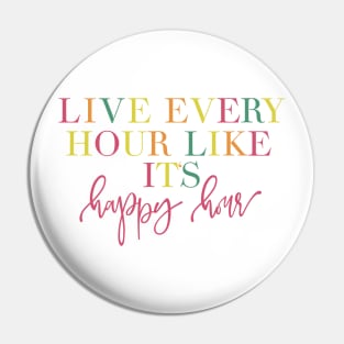 Live Every Hour Like It’s Happy Hour Lilly Pulitzer Quote Pin