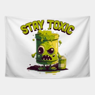 -- Stay Toxic -- Tapestry