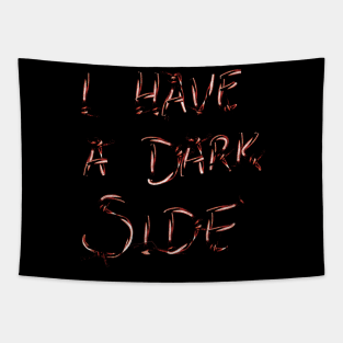 I have a Dark Side Tapestry