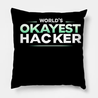 World's Okayest Hacker (text v1) Pillow