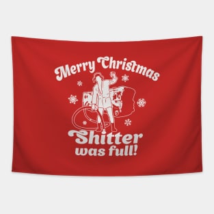 Merry Christmas - Shitter was full! Tapestry