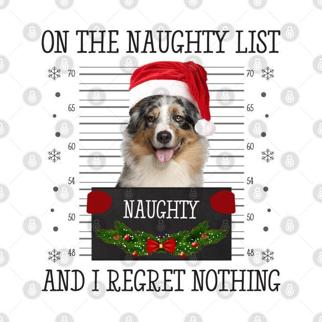 On The Naughty List, And I Regret Nothing by CoolTees