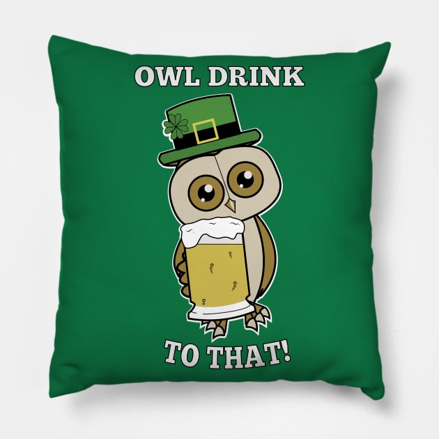 Owl Drink To That St Patricks Day Funny Pillow by Stick em Up