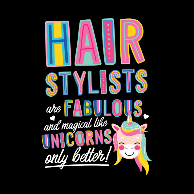 Hair Stylists are like Unicorns Gift Idea by BetterManufaktur