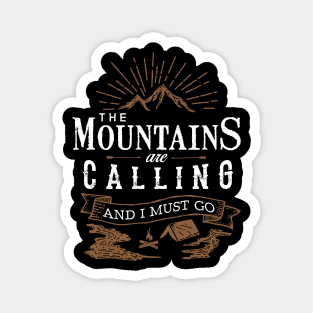 Classic Outdoor Shirt - The Mountains are Calling and I Must Go Magnet