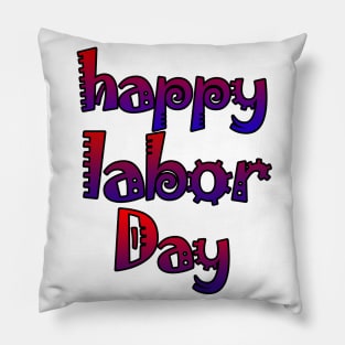 happy labor day Pillow