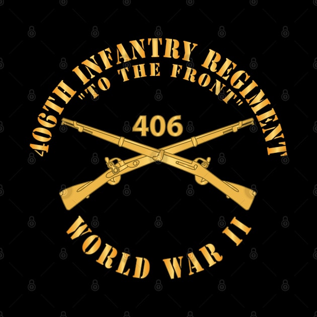 406th Infantry Regiment - To the Front - WWII w Branch X 300 by twix123844