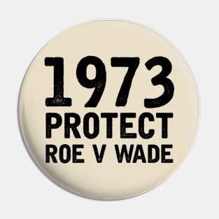 Protect Roe v Wade Pin