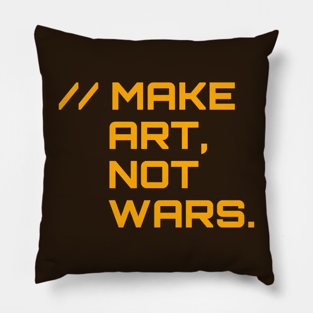 Make Art Not Wars Pillow by iCECREVM