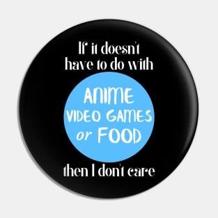 Anime, video games or food Pin