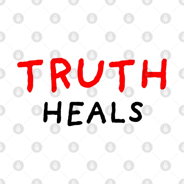 Truth Heals by DrawingEggen