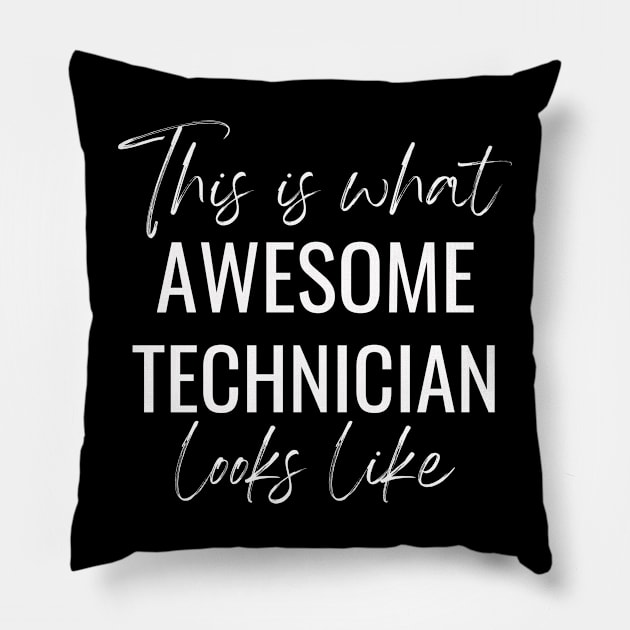 This Is What Awesome Technician Looks Like Pillow by twentysevendstudio
