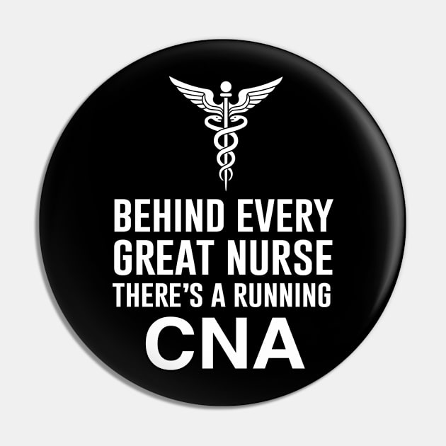 Behind every great nurse theres a running CNA Pin by anema