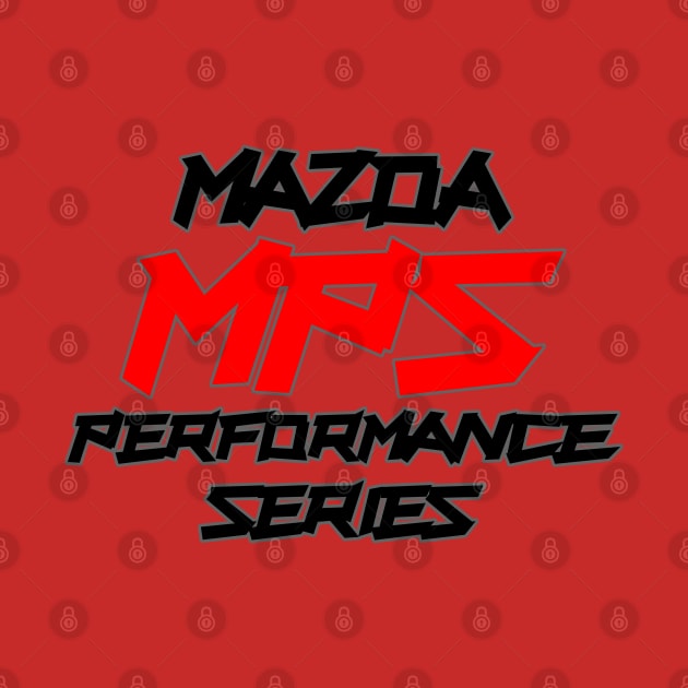 MPS, mazda performance series, Mazdaspeed by CarEnthusast