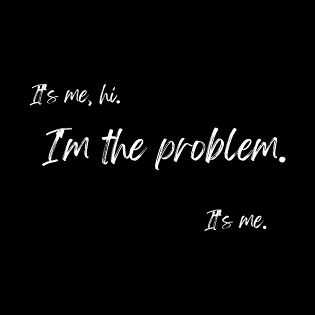 It's me. Hi, I'm the problem. It's me. by BadParentsGuide