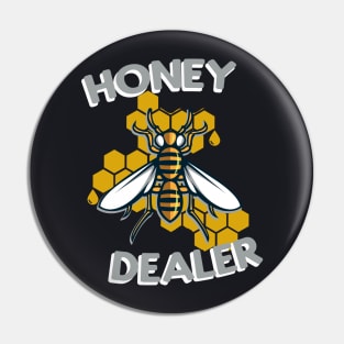 Honey Dealer Beekeeper funny Bees Gift Pin