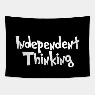 Independent Thinking is a motivational saying gift idea Tapestry