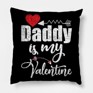 Daddy is my valentine Pillow