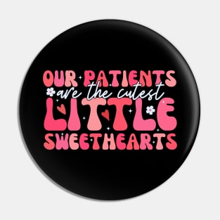 Our Patients Are The Cutest Little Sweethearts Pin