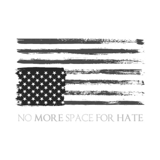 NO MORE SPACE FOR HATE T-Shirt